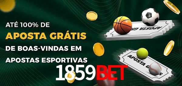 1859bet Ate 100% de Aposta Gratis